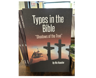 07/01/2025 - Truth News: Tuesday Title: "Types in the Bible" by Keaster