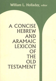 A concise Hebrew and Aramaic Lexicon 　OT A Concise Hebrew and Aramaic Lexicon of the Old Testament