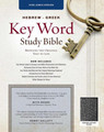 The Hebrew-Greek Key Word Study Bible combines essential tools for Hebrew and Greek with translations that are accurate and clear. An easy-to-use style plus the benefitsof the Strong's Dictionary numbering system makes this study Bible one for every student of God's Word, no matter what age.

The Hebrew-Greek Key Word Study Bible is a complete English Bible text for cross-reference study to the original languages from which the Bible was translated.

Features

Wider margins than previous editions
Introduction to each book of the Bible
Words of Christ in Red
Table of Weights and Measures
AMG’s Concordance of the Bible
AMG’s Annotated Strong’s Dictionaries
Combines Strong’s dictionaries with additional material taken from AMG’s Complete Word Study Dictionaries
Footnotes on the original languages, Bible history, Bible doctrines, and difficult passages
Strong’s numbers on key words in the text of the Bible
Grammatical codes on key words in the text of the New Testament
Used with the Grammatical Notations, these codes identify the forms of Greek grammar behind the English translation
Presentation page
Ribbon marker
Gold page edges, thumb-indexed
9-point text size
Size: 9.50" x 7.25" x 2.25"
Sewn bindings
System of Study

Key Words in the English Text Identified by Strong's Numbering System
Codes in the New Testament Text Identify Grammatical Structure of Key Greek Words
Notations Explain the Significance of the Grammatical Codes
Hebrew and Greek Word Studies
Strong's Hebrew and Greek Dictionaries
Center-column Reference System
Concordance