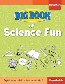 Big Book of Science Fun for Elementary Kids - reproducible - CEI ...