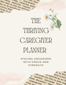 The Thriving Caregiver Planner: Your Essential Tool for Navigating Caregiving with Grace, Strength, and Prayer

Caregiving is one of the most fulfilling roles you can undertake, but it can also be one of the most challenging. The Thriving Caregiver Planner is designed to help you manage the complexities of caregiving, combat burnout, and rediscover balance in your life.

Whether you're the sole caregiver or part of a caregiving team, this planner is your trusted companion, offering tools to stay organized, reduce stress, and embrace your role with confidence.

Why Caregivers Love This Planner:
Stay Organized in Every Situation: Track appointments, medications, routines, and essential details in one convenient place. Perfect for keeping everything at your fingertips.
Coordinate Care Seamlessly: If you're part of a caregiving team, this planner becomes a central hub for communication. Home health nurses, family members, and other caregivers can easily stay informed with the most up-to-date information.
Prioritize Self-Care and Prevent Burnout: Caregivers often neglect their own well-being, but this planner includes self-care reminders and reflective prompts to help you recharge and focus on your mental and emotional health.
Flexible, Undated Layout: Start whenever you're ready and adapt the planner to your unique schedule. No wasted pages or rigid timelines—just practical, flexible tools tailored to your needs.
Uplifting Inspiration Throughout: Thoughtfully selected quotes and scriptures provide encouragement and spiritual support, helping you stay centered through life’s challenges.
Built for the Realities of Caregiving: From documenting the highs and lows of daily life to logging events for future reference, this planner ensures you're prepared for every eventuality.
Perfect for Solo or Team Caregiving
Whether you’re navigating the journey on your own or collaborating with others, The Thriving Caregiver Planner is an invaluable resource. It ensures that everyone involved has a clear understanding of the caregiving plan, reducing confusion and streamlining communication.

This planner complements The Thriving Caregiver book and journals, creating a complete caregiving toolkit to address every aspect of your journey.

