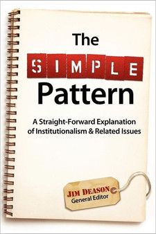 Simple Pattern: A Straight-Forward Explanation of Institutionalism & Related Issues