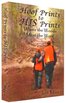 Hoof Prints to HIS Prints: Where the Woods Meet the Word
