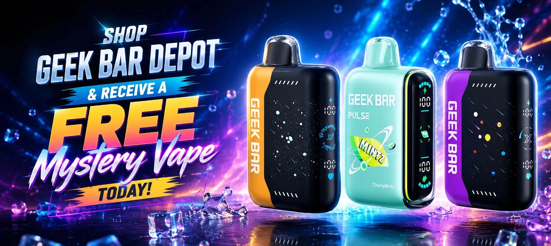 Shop Geek Bar Depot and receive a free mystery vape today
