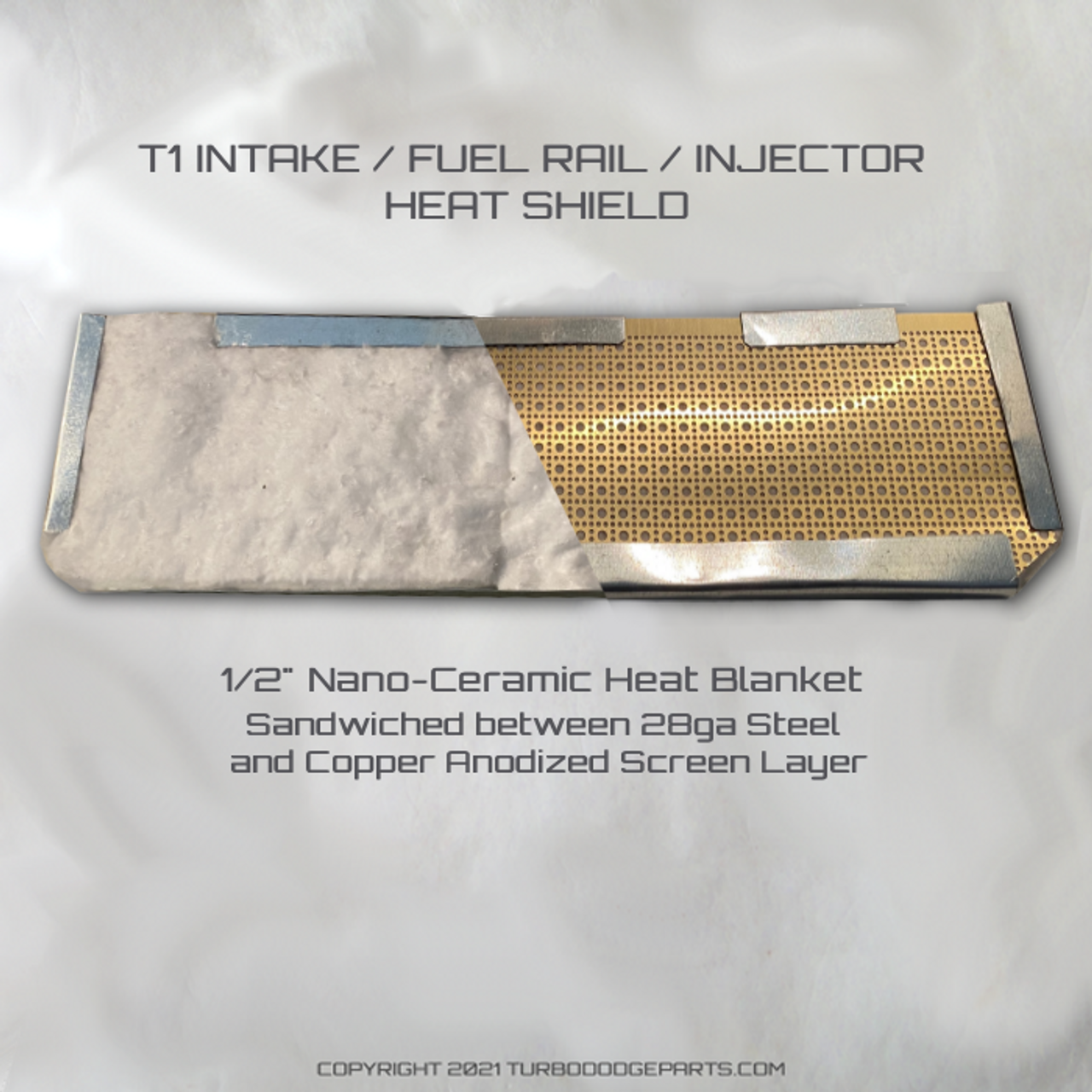 T1 INTAKE/FUEL RAIL/INJECTOR HEAT SHIELD