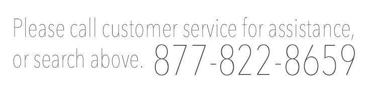 Please call customer Service for Assistance