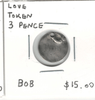 Great Britain: 3 Pence Love Token "BOB"