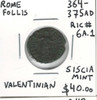 Rome: 364 - 375 AD Follis, Valentinian, Siscia Mint