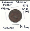 Singapore: 1804 Keping Merchant Token Sumatra