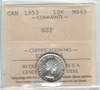 Canada: 1953 10 Cents NSF  ICCS  MS65