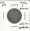 United States: 1900o 25 Cent F12 with Rim Nick