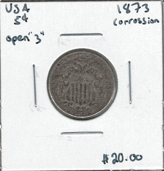 United States: 1873 5 Cent Open "3" Corrosion