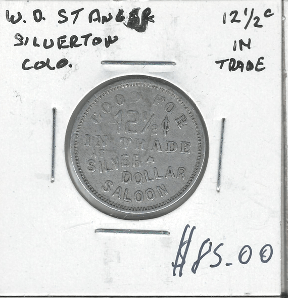 United States: W.D. Stanger 12 1/2 Cents Silverton Colorado Silver Dollar Saloon