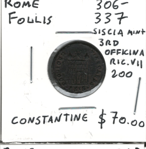 Rome: 306-337 AD Follis Constantine, Siscia Mint, 3rd Officina Rome: 306-337 AD Follis Constantine, Siscia Mint, 3rd Officina