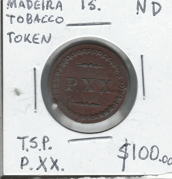 Madeira Islands: Tobacco Token, T.S.P. P.XX. Madeira Islands: Tobacco Token, T.S.P. P.XX.