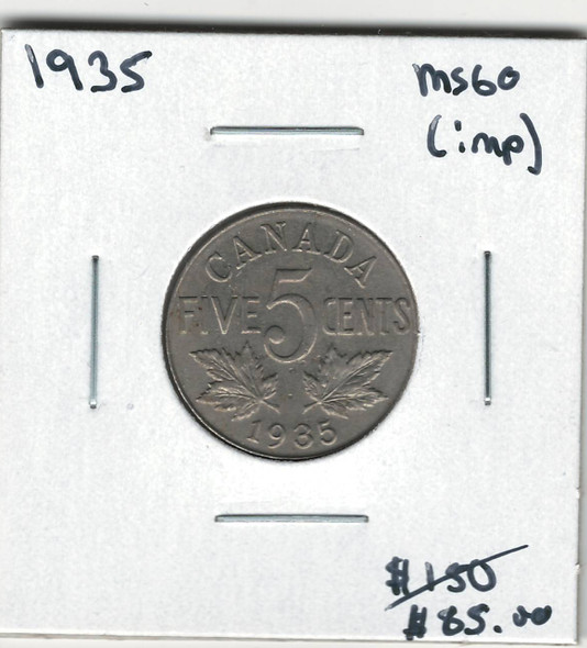 Canada: 1935 5 Cent MS60 with Imperfections Canada: 1935 5 Cent MS60 with Imperfections