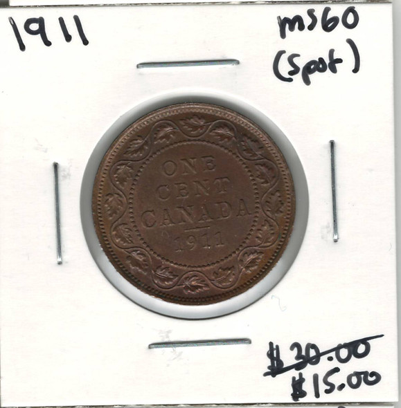 Canada: 1911 1 Cent MS60 with Spot Canada: 1911 1 Cent MS60 with Spot