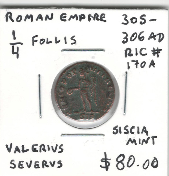 Roman Empire: 305-306 AD 1/4 Follis Valerius Severus Siscia Mint (RARE)