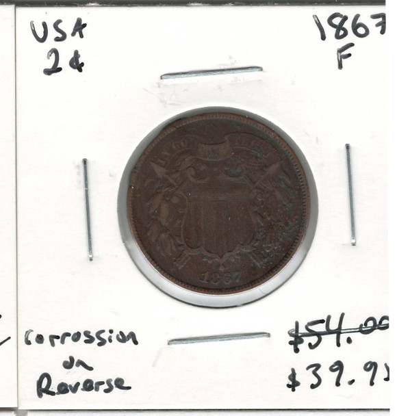 United States: 1867 2 Cent F12 with Corrosion on Reverse