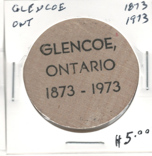 Canada: 1873 - 1973 Glencoe Ontario Wooden  Nickel