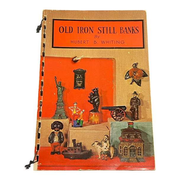Book: Old Iron Still Banks by Hubert Whiting
