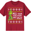 The Grinch "All Your Sweaters Are Ugly" T-Shirt