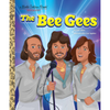 The Bee Gees: A Little Golden Book Biography