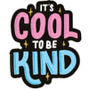 Cool to Be Kind Vinyl Sticker
