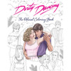 Dirty Dancing: the Official Coloring Book Dirty Dancing: the Official Coloring Book