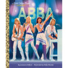ABBA: A Little Golden Book Biography