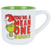 You're a Mean One Mr Grinch Mug