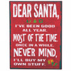 Dear Santa, I've Been Good Tin Sign