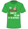 Jolliest Bunch of Elves this Side of the Nuthouse tee