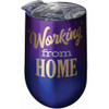 Working From Home Stainless Steel Wine Tumbler 