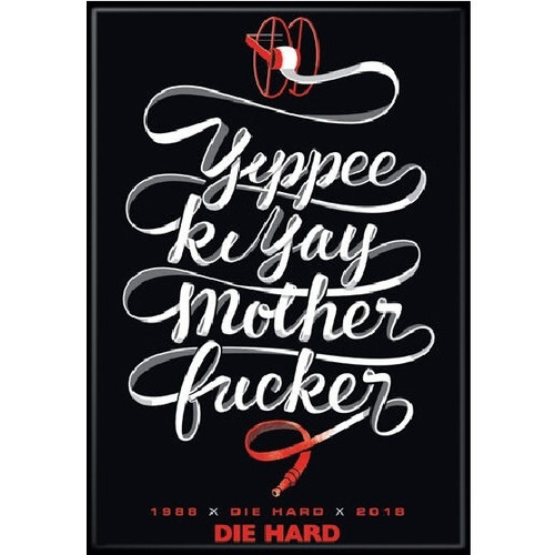 Die Hard Yippee Ki Yay Fridge Magnet  Die Hard Yippee Ki Yay Fridge Magnet