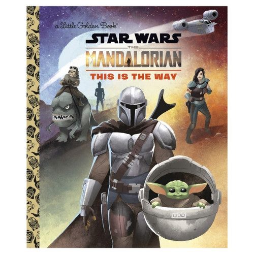 Star Wars - The Mandalorian, This Is The Way Little Golden Book Star Wars - The Mandalorian, This Is The Way Little Golden Book