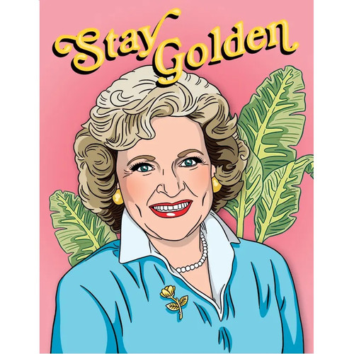 Betty White Greeting Card - Stay Golden