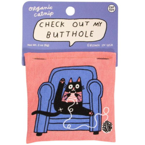 Check Out My Butthole Catnip Cat Toy Check Out My Butthole Catnip Cat Toy