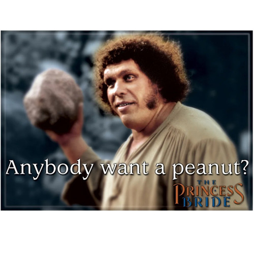 Anybody Want A Peanut? Princess Bride Flat Fridge Magnet