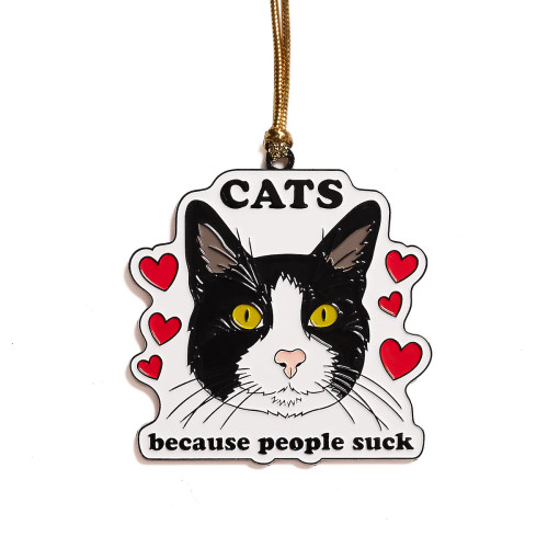 Ornament - Cats Because People Suck