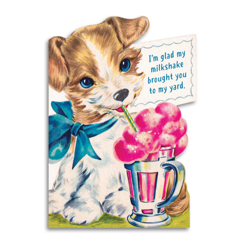 I’m Glad My Milkshake Brought You to My Yard - Funny Relationship Valentine Card