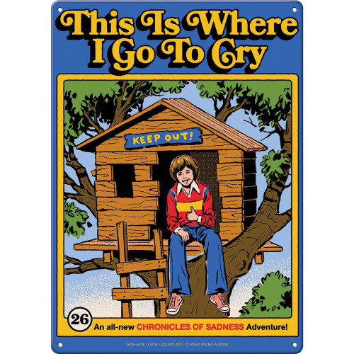 Steven Rhodes Where I Go to Cry Metal Sign