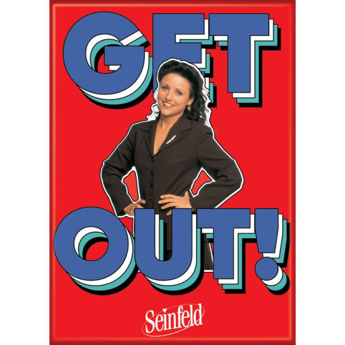 Seinfeld Elaine Get Out Magnet