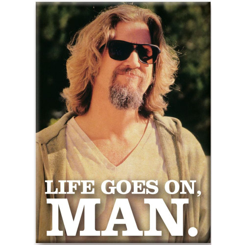 The Big Lebowski - Life Goes On Flat Magnet