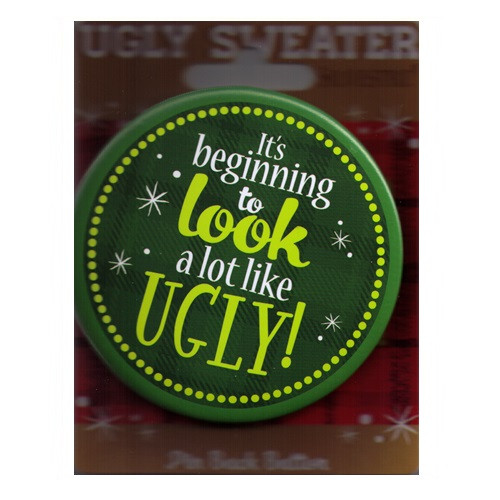 It's Beginning to Look A Lot Like Ugly!