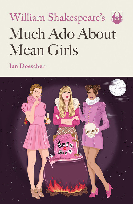 Cover - William Shakespeare's Much Ado about Mean Girls 
