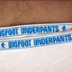 Bigfoot Underpants