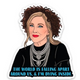 Moira Rose Schitt's Creek sticker