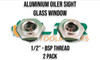 Aluminum Oiler Sight Glass Window (1/4" to 1") - BSP Threaded 