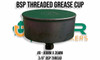 Grease Cups - BSP Threaded - Sizes from 3/4" to 3.1/2" 
